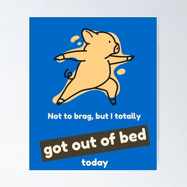 Item preview, Not to brag, but I totally got out of bed today (pig) designed and sold by HamiltonmagicTs.