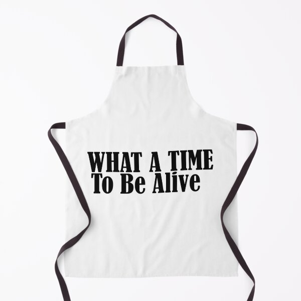 Item preview, What a time to be alive designed and sold by phassystore.