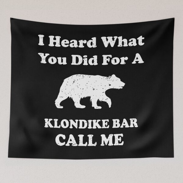 Item preview, I heard what you did for a klondike bar call me designed and sold by OdmiDesign.