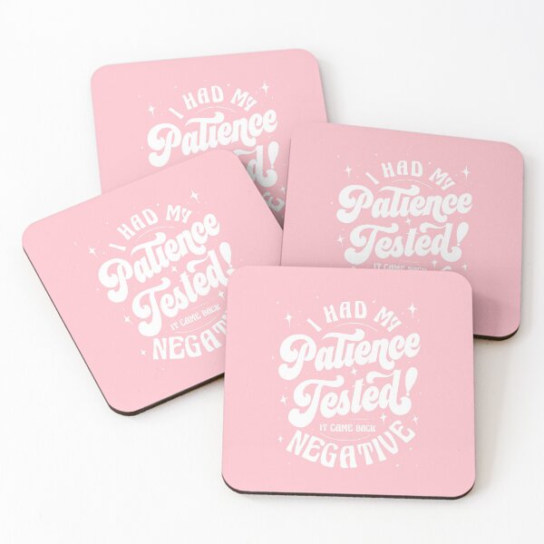 Item preview, I had my patience tested. it came back negative funny quote designed and sold by lettersbysid.