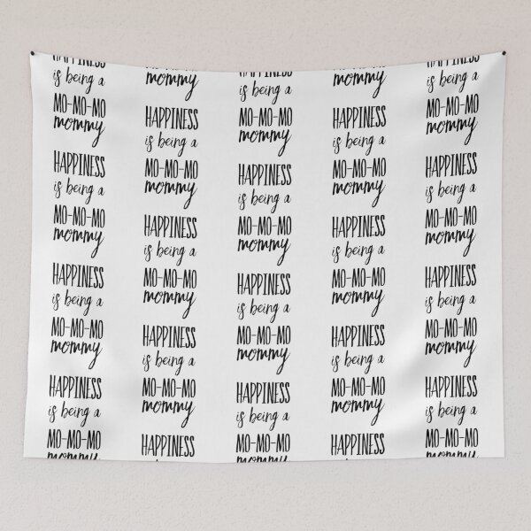 Item preview, Happiness is Being a Mo-mo-mo Mommy designed and sold by SerenaBliss.