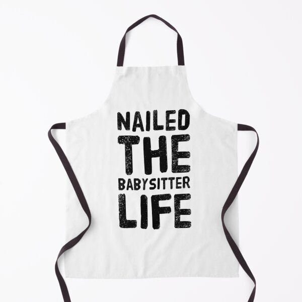Item preview, Nailed The Babysitter Life designed and sold by SerenaBliss.