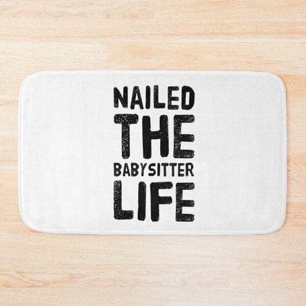 Item preview, Nailed The Babysitter Life designed and sold by SerenaBliss.