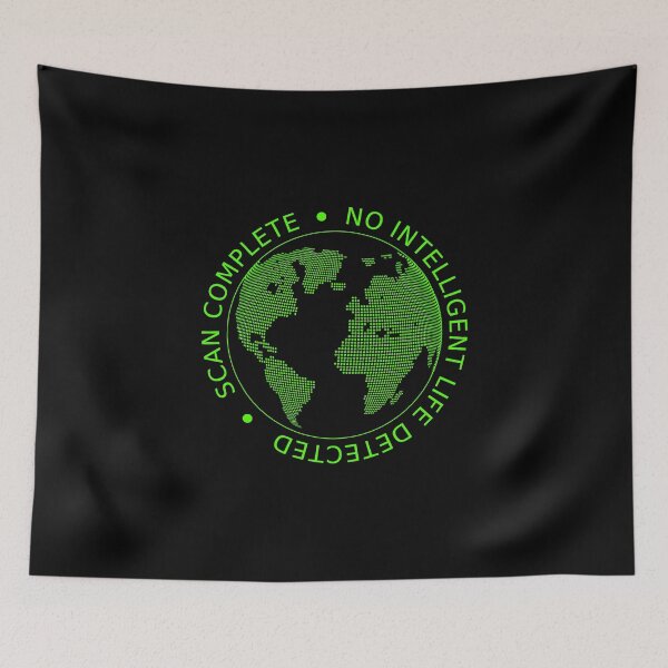 Item preview, Scan Complete: No Intelligent Life Detected (Green) designed and sold by SpaceAlienTees.