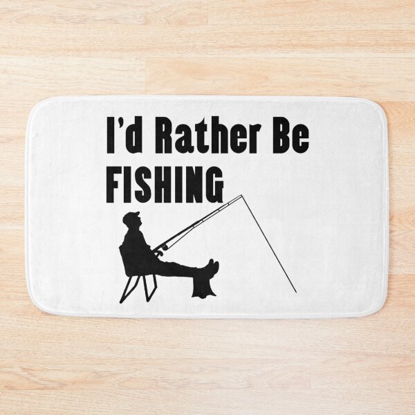 Item preview, I'd rather be fishing designed and sold by della95.