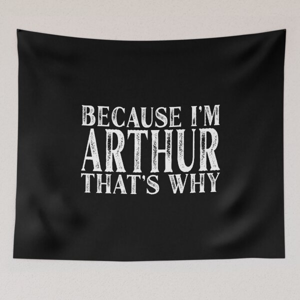 Item preview, Because I'm Arthur That's Why Personalized Named graphic designed and sold by Grabitees.