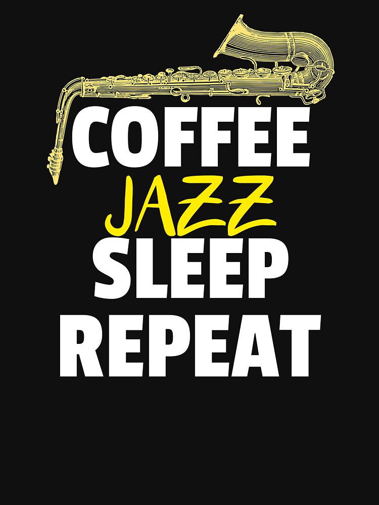 Coffee Jazz Sleep Repeat by ds-4