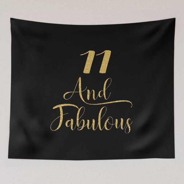 Item preview, Girls 11 Years Old And Fabulous Girl 11th Birthday print designed and sold by Grabitees.