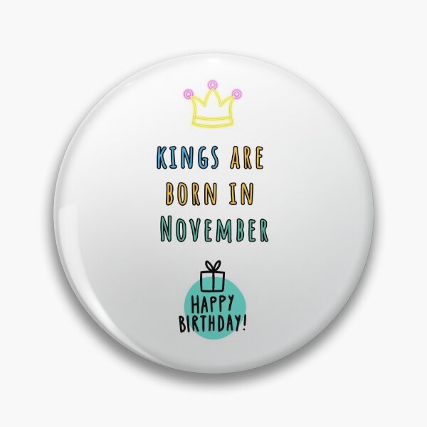 Item preview, Kings are born in November  designed and sold by avit1.
