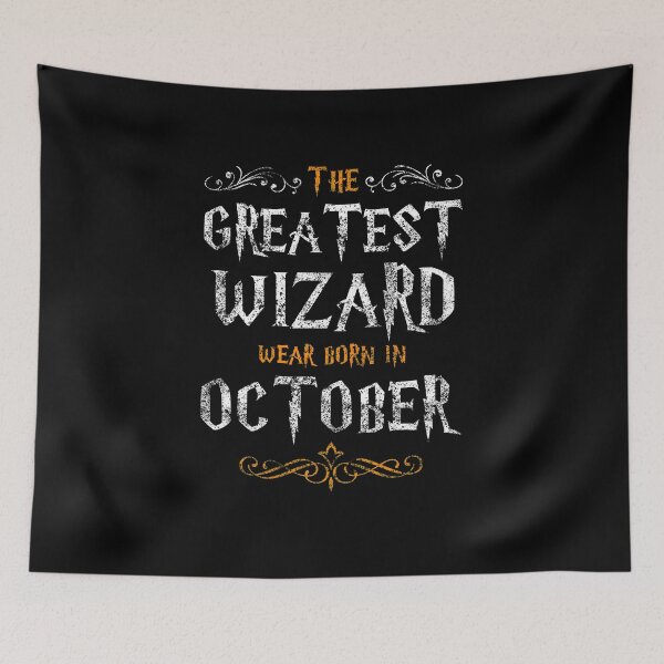 Item preview, The Greatest Wizards were born in October designed and sold by NiceSign.