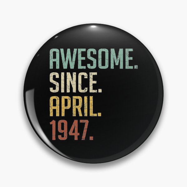 Item preview, Awesome Since April 1947 74th Birthday Gift 74 Years Old Vintage April 1947 designed and sold by Takatv.