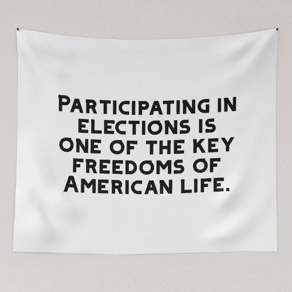 Item preview, Participating in elections is one of the key freedoms of American life designed and sold by lovesuperkarma.
