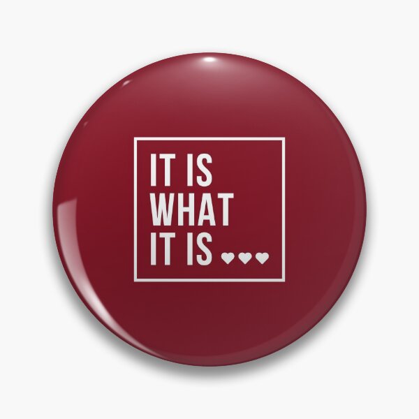 Item preview, It Is What It Is... designed and sold by StoicStyle.