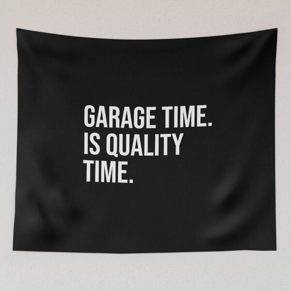 Item preview, Garage Time Is Quality Time designed and sold by jacks-tees.