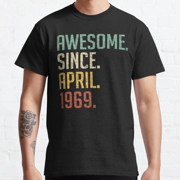 april 1969 t shirt