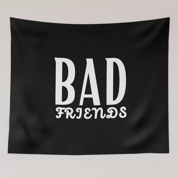 Item preview, BAD FRIENDS  designed and sold by AmazingEcraft.
