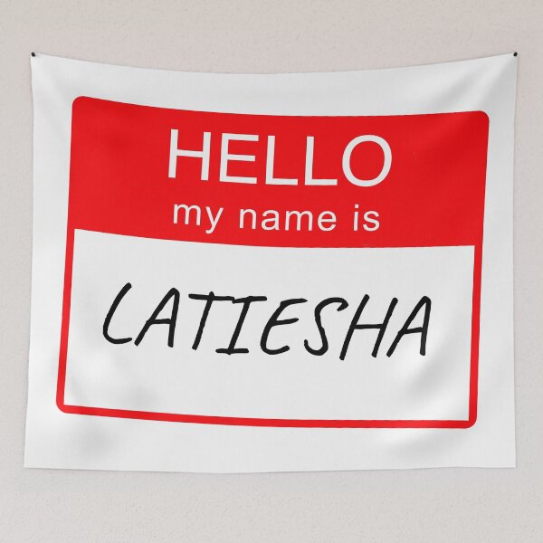 Item preview, Hello My Name Is Latiesha Name Tag Custom Personalised Design  designed and sold by CreatedbyJR.