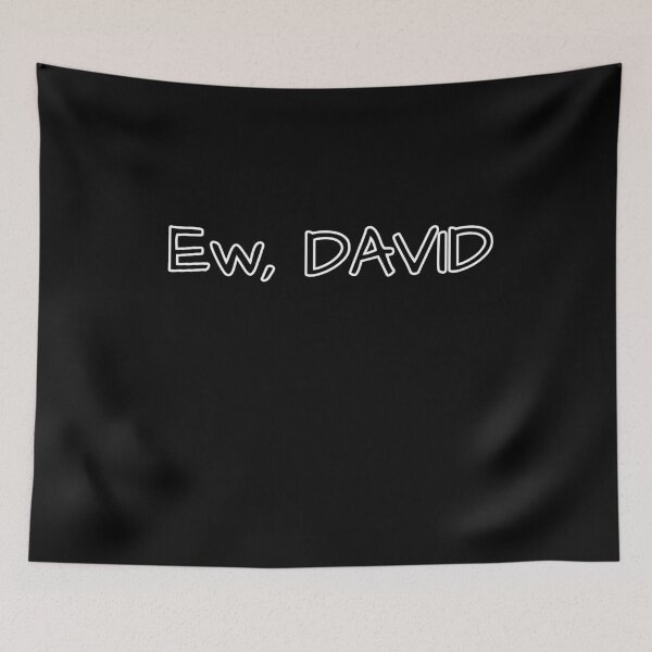 Item preview, Ew David Pop Culture Funny Trending  designed and sold by jacks-tees.