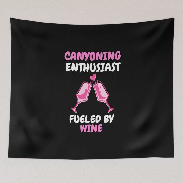 Item preview, canyoning enthusiast fueled by wine designed and sold by SnowballStep.
