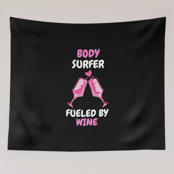 Item preview, bodysurfer fueled by wine designed and sold by SnowballStep.