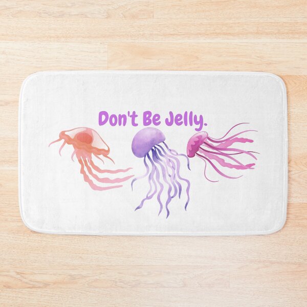Item preview, Don't Be Jelly designed and sold by ArtsyEGrace.