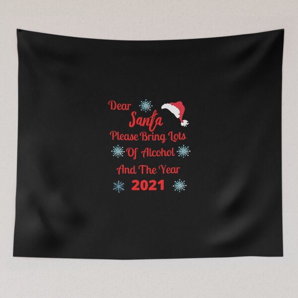 Item preview, Dear Santa Please Bring Lots Of Alcohol And The Year 2021 designed and sold by printgaff.