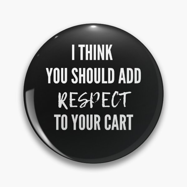 Item preview, Copy of Add to Cart Respect designed and sold by pattykim.