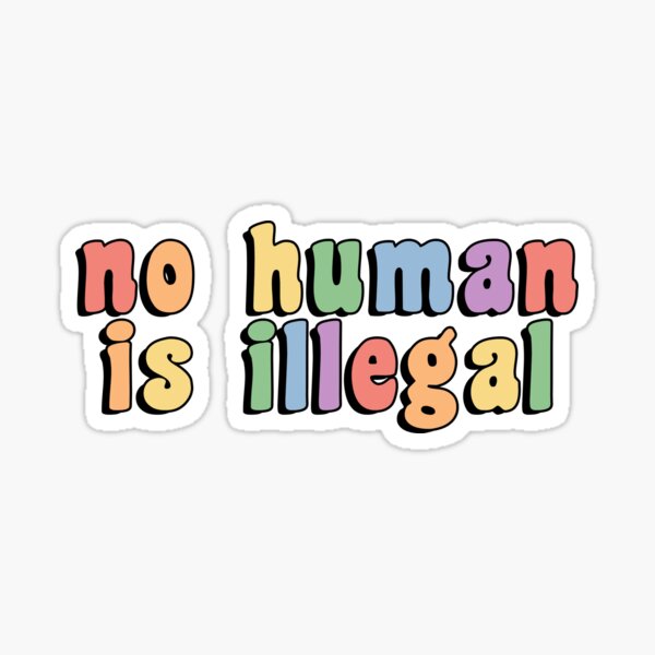Item preview, No Human Is Illegal Rainbow Text designed and sold by IconicalHawk.