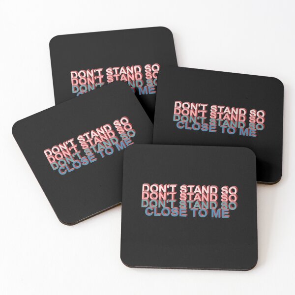 Item preview, DON'T STAND SO CLOSE TO ME designed and sold by Mr Wolf.