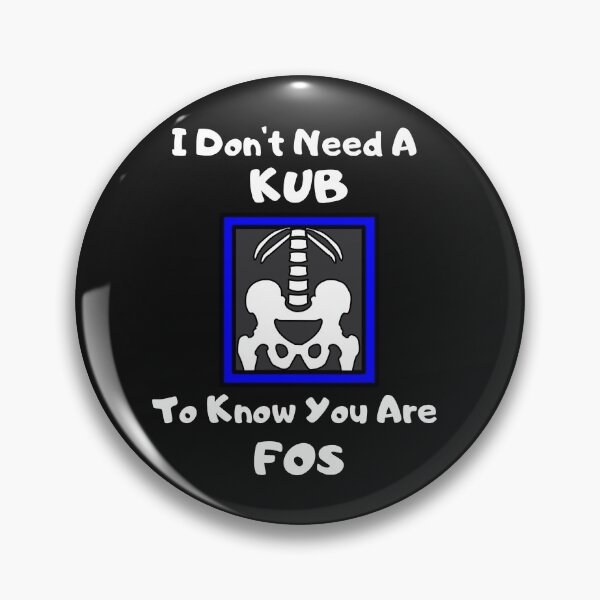 Item preview, I Don't Need a KUB to Know You Are FOS designed and sold by LaughterinMed.