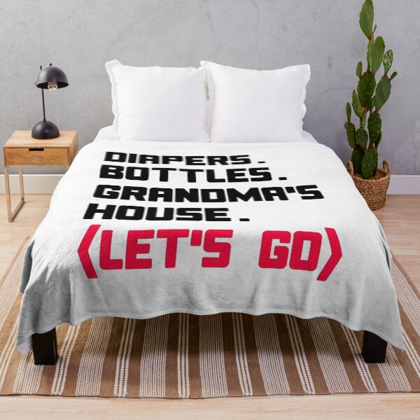 Item preview, Diapers Bottles Grandma's House let's Go designed and sold by T-shirt For You.