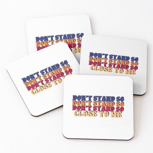 Item preview,  DON'T STAND SO CLOSE TO ME designed and sold by Mr Wolf.