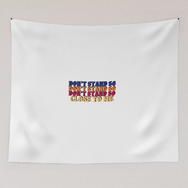 Item preview,  DON'T STAND SO CLOSE TO ME designed and sold by Mr Wolf.