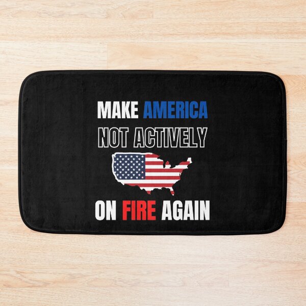 Item preview, Make America Not Actively On Fire Again designed and sold by Billie Sims.