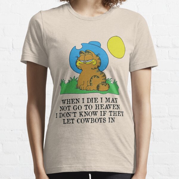 when i die i may not go to heaven garfield , garfield cowboy T-Shirt Essential T-Shirt