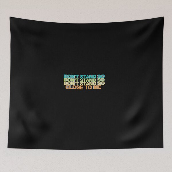 Item preview,   DON'T STAND SO CLOSE TO ME designed and sold by Mr Wolf.
