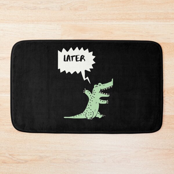 Item preview, Later Gator designed and sold by Balerie Rivera.