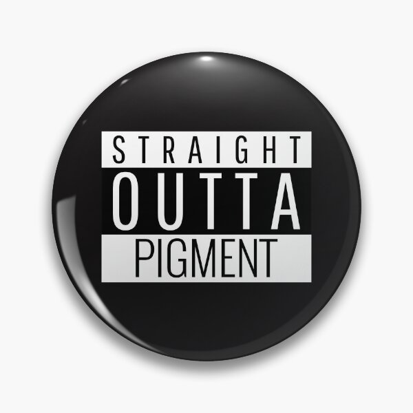 Item preview, Straight Outta Pigment   designed and sold by Disabledland.