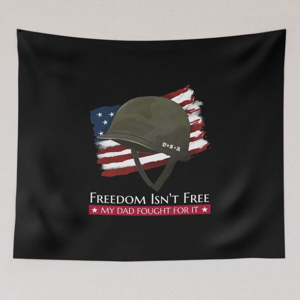 Item preview, Freedom Isn't free. My dad fought for it. designed and sold by Lijo Jose.