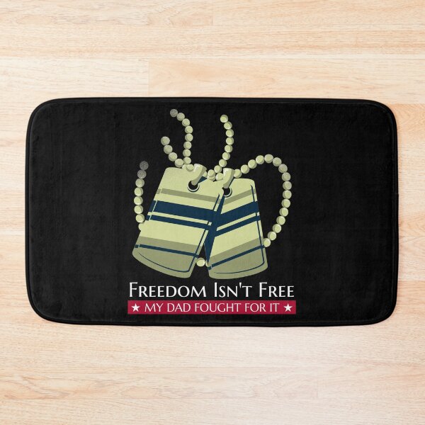 Item preview, Freedom Isn't free. My dad fought for it. designed and sold by Lijo Jose.