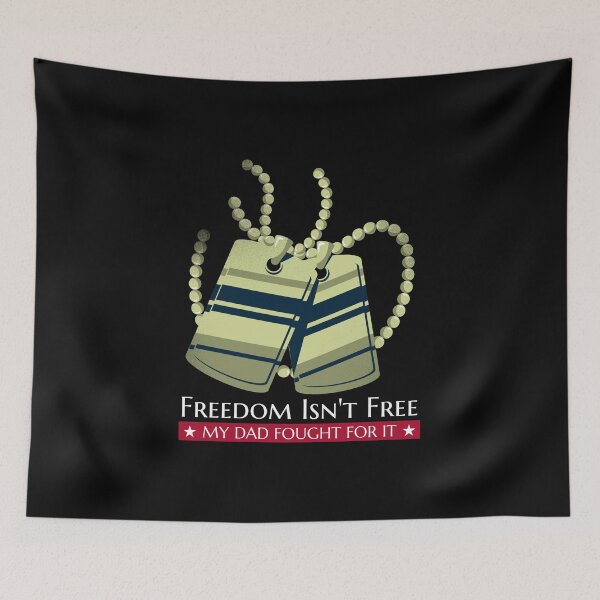 Item preview, Freedom Isn't free. My dad fought for it. designed and sold by Lijo Jose.