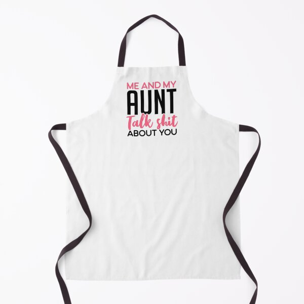 Item preview, Me And My Aunt Talk Shit About You designed and sold by T-shirt For You.