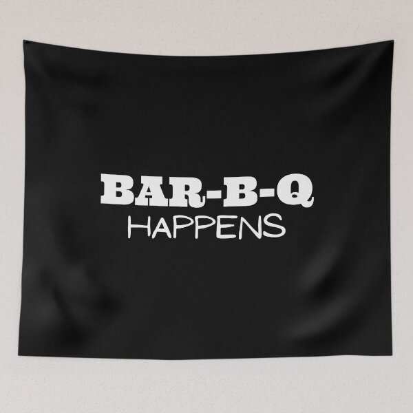 Item preview, BAR-B-Q Happens (Dark Background) designed and sold by pbstylesetters.