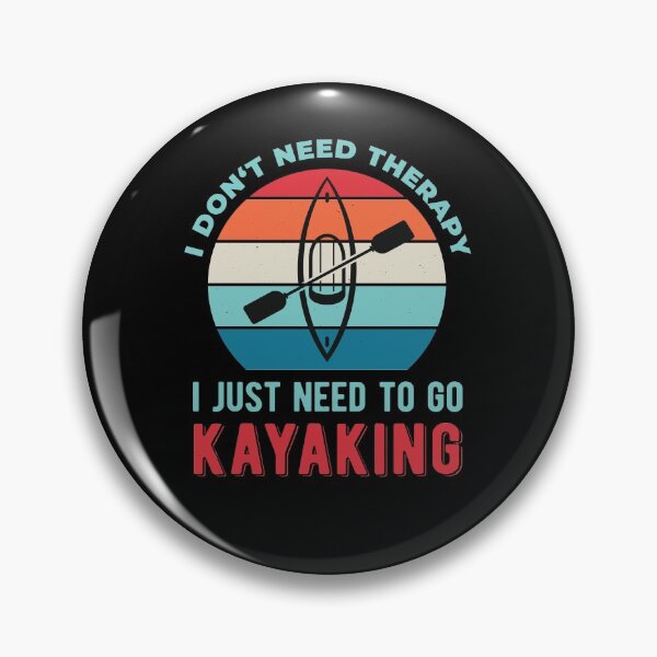 Item preview, I Just Need To Go Kayaking Kayaker Funny designed and sold by artworkbyrihen.