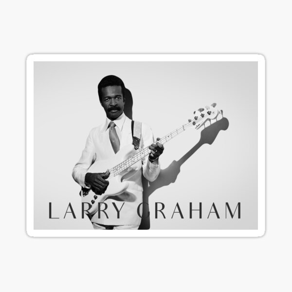 Artikel-Vorschau von Larry Graham Bassist, designt und verkauft von JackCurtis1991.