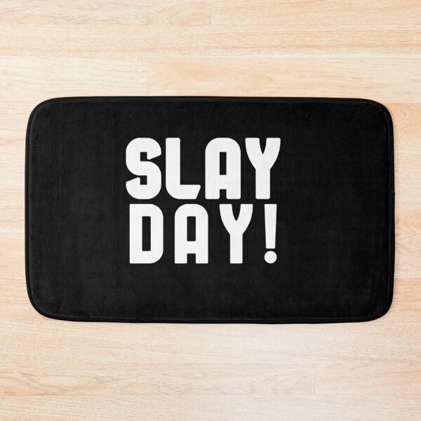 Item preview, Slay Day! designed and sold by The Snug & Sassy.