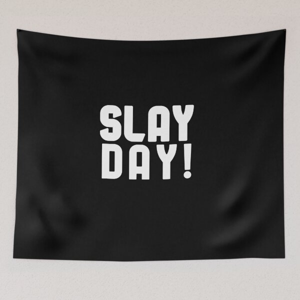 Item preview, Slay Day! designed and sold by The Snug & Sassy.