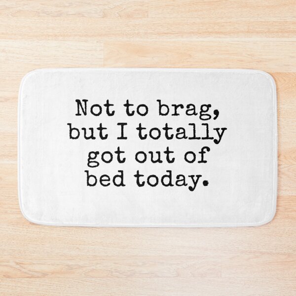 Item preview, Not to brag, but I totally got out of bed today. Typewriter Vintage Shirt designed and sold by MoClan-Graphics.