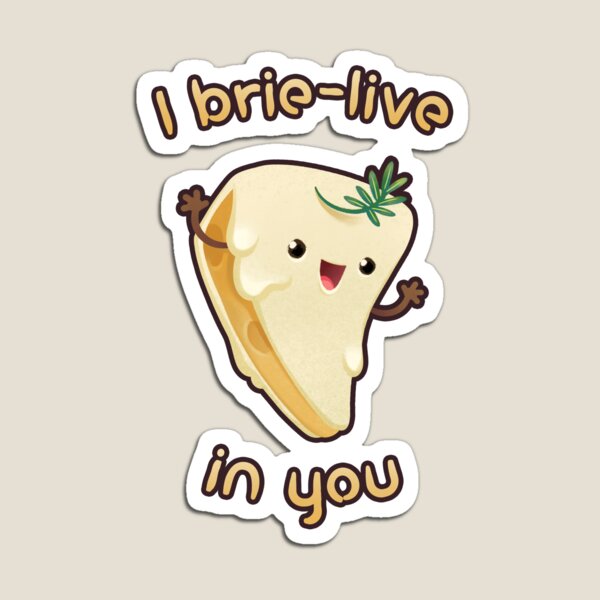 Item preview, Brie Cheese Pun I Believe In You designed and sold by supermara.