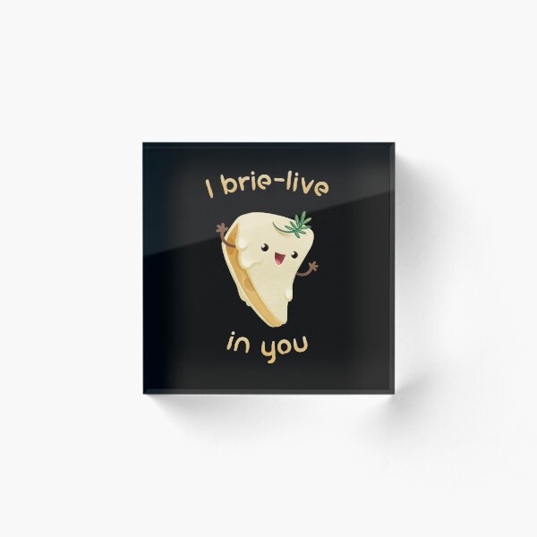 Item preview, Brie Cheese Pun I Believe In You designed and sold by supermara.